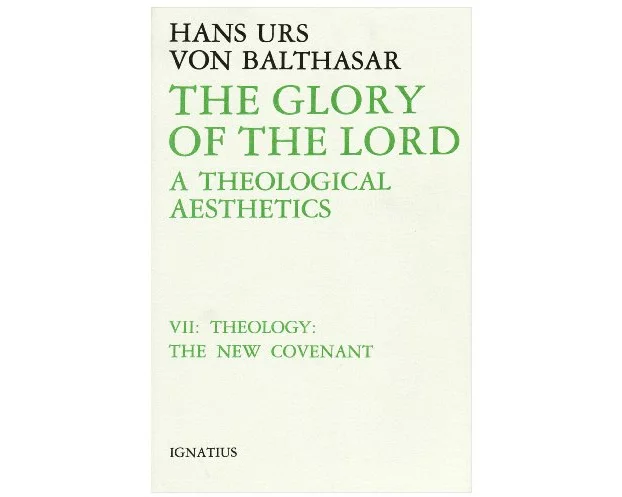 Glory of the Lord: A Theological Aesthetics Volume 7