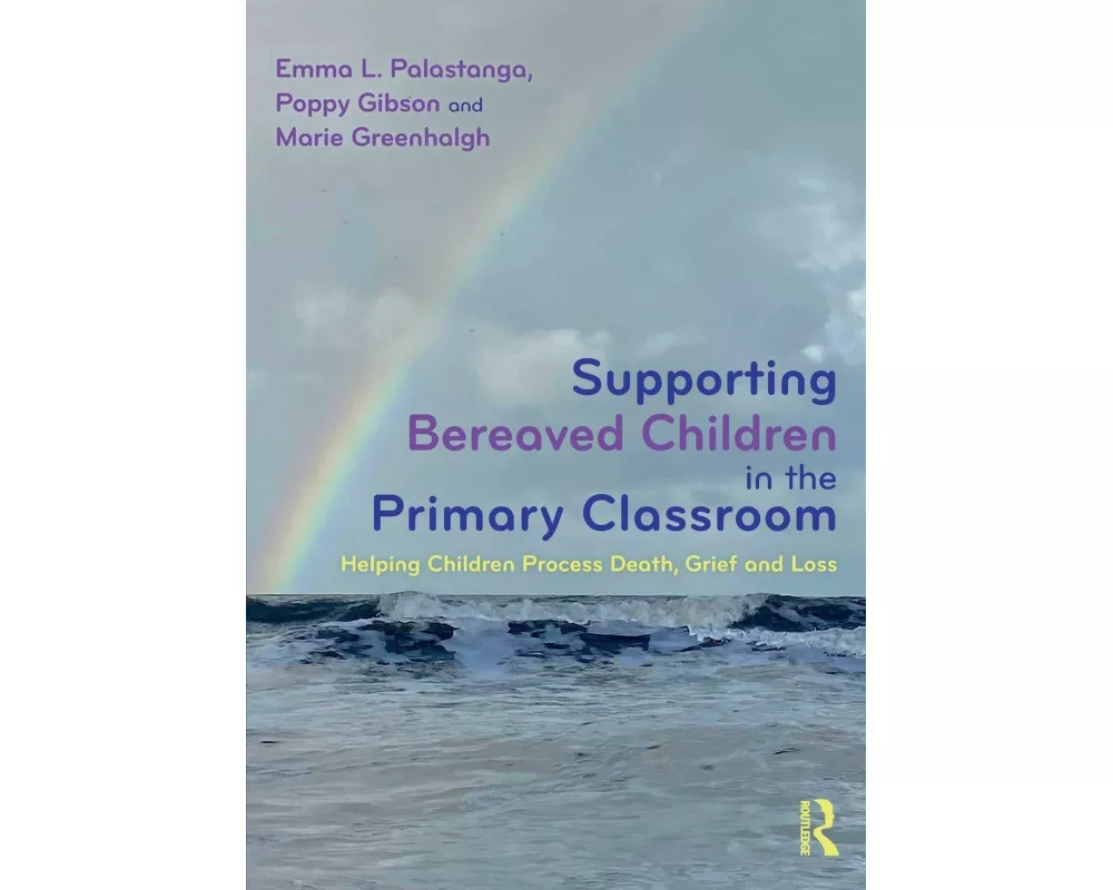 Supporting Bereaved Children in the Primary Classroom