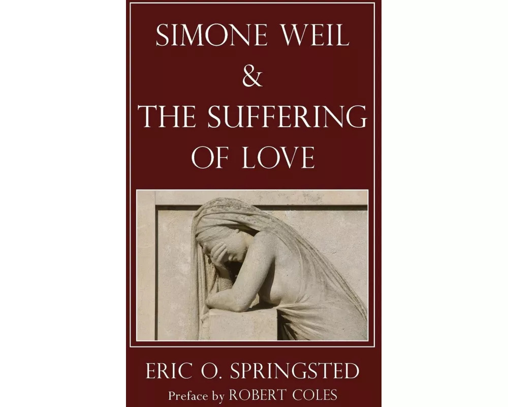 Simone Weil and the Suffering of Love
