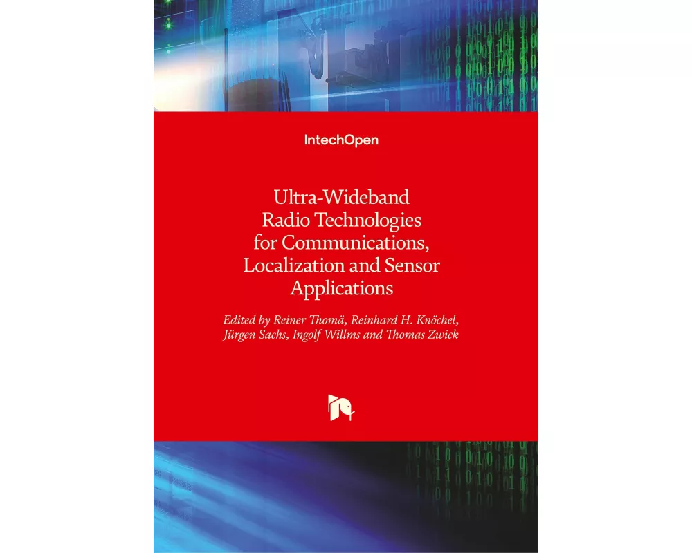 Ultra-Wideband Radio Technologies for Communications, Localization and Sensor Applications