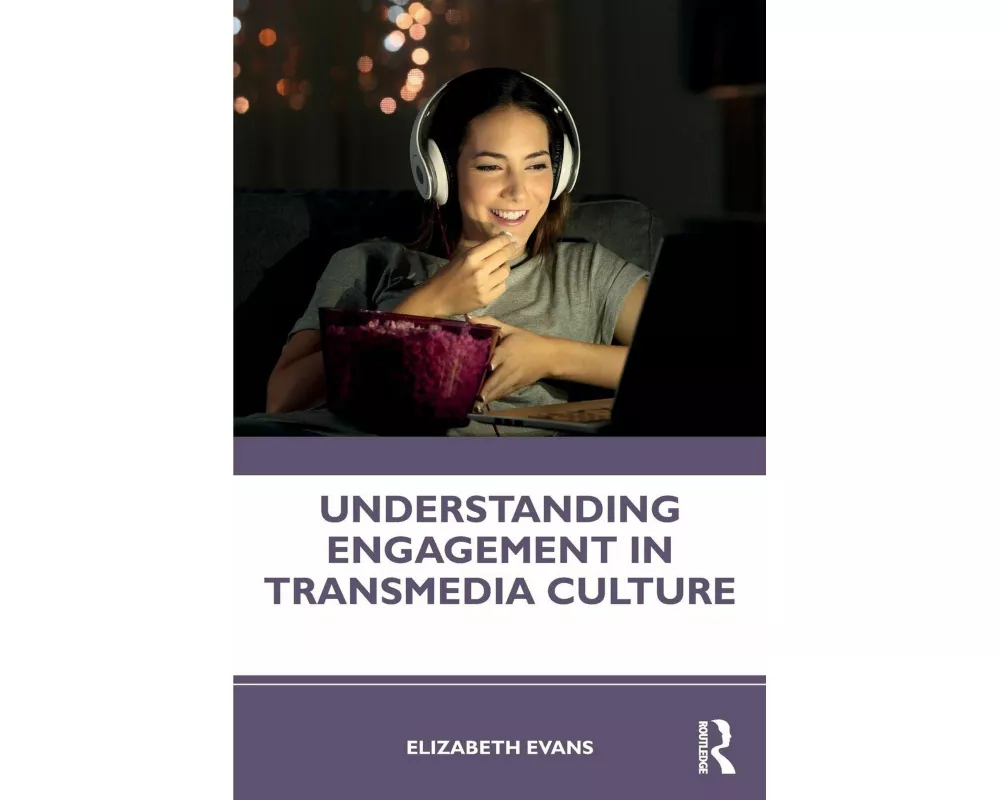 Understanding Engagement in Transmedia Culture