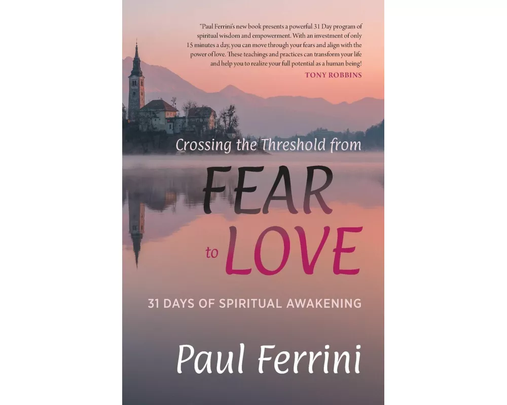 Crossing the Threshold from Fear to Love
