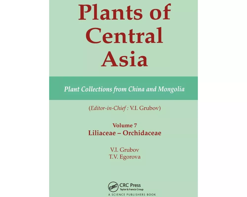 Plants of Central Asia - Plant Collection from China and Mongolia, Vol. 7
