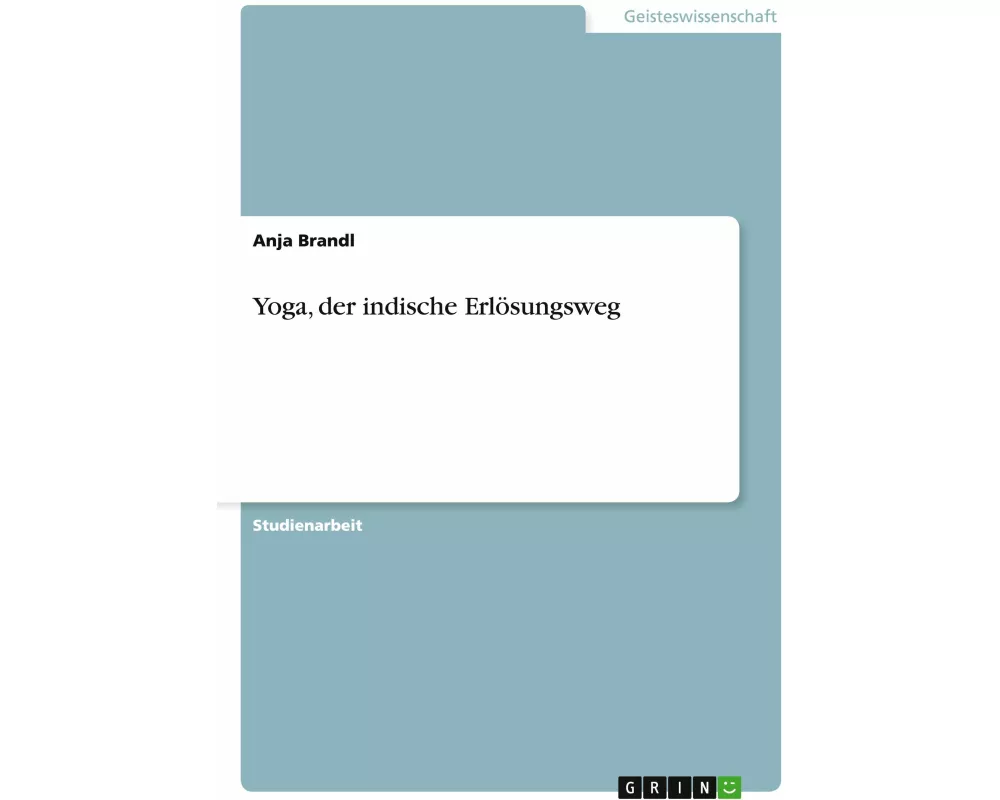 Yoga, der indische Erlösungsweg