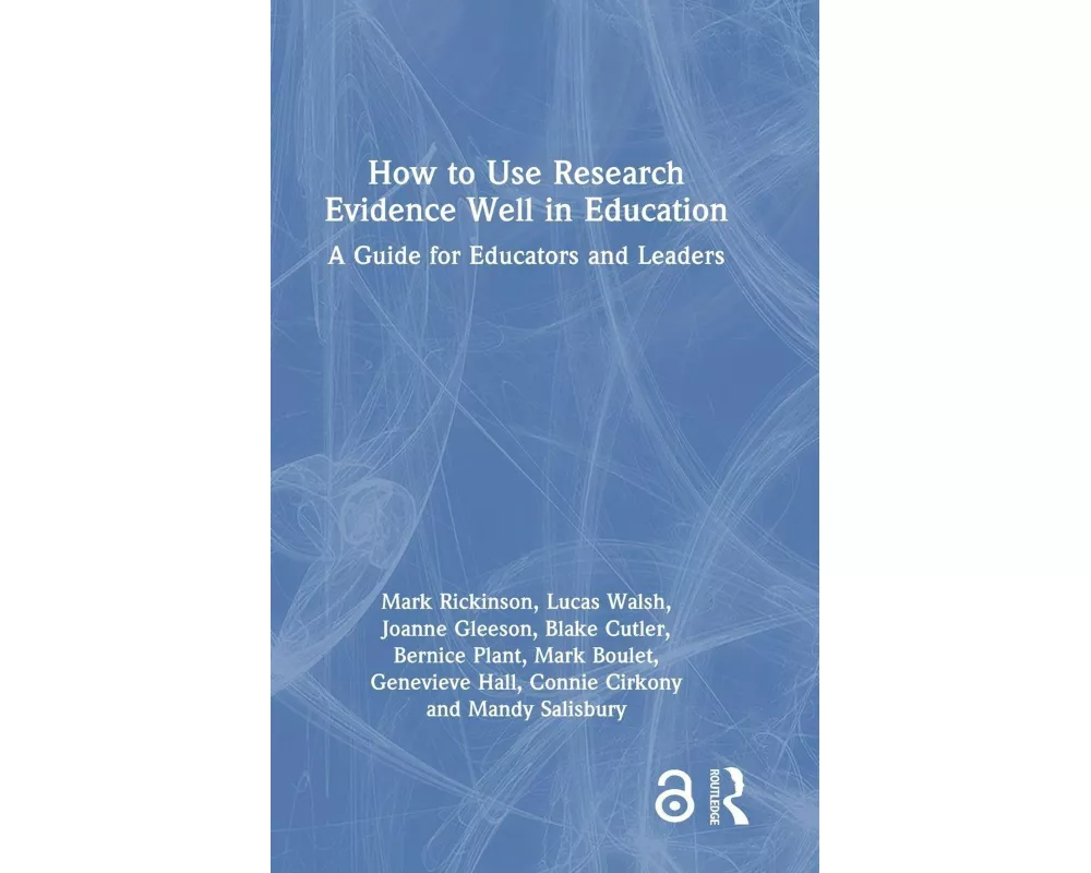 How to Use Research Evidence Well in Education
