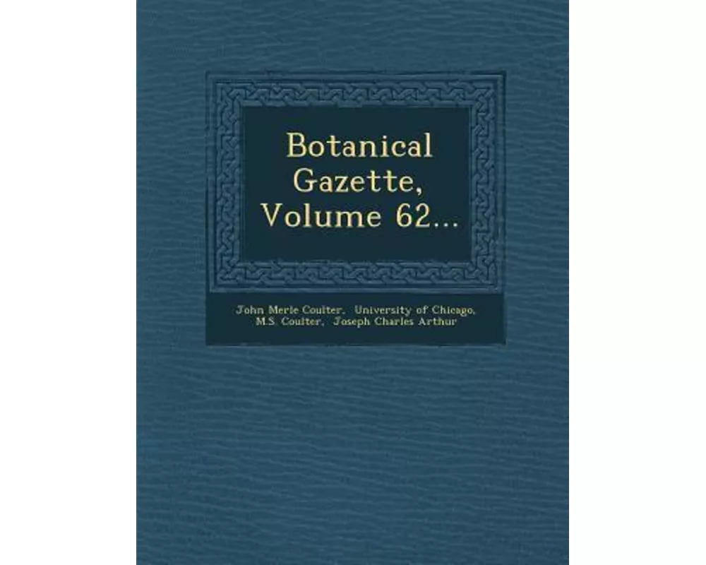 Botanical Gazette, Volume 62