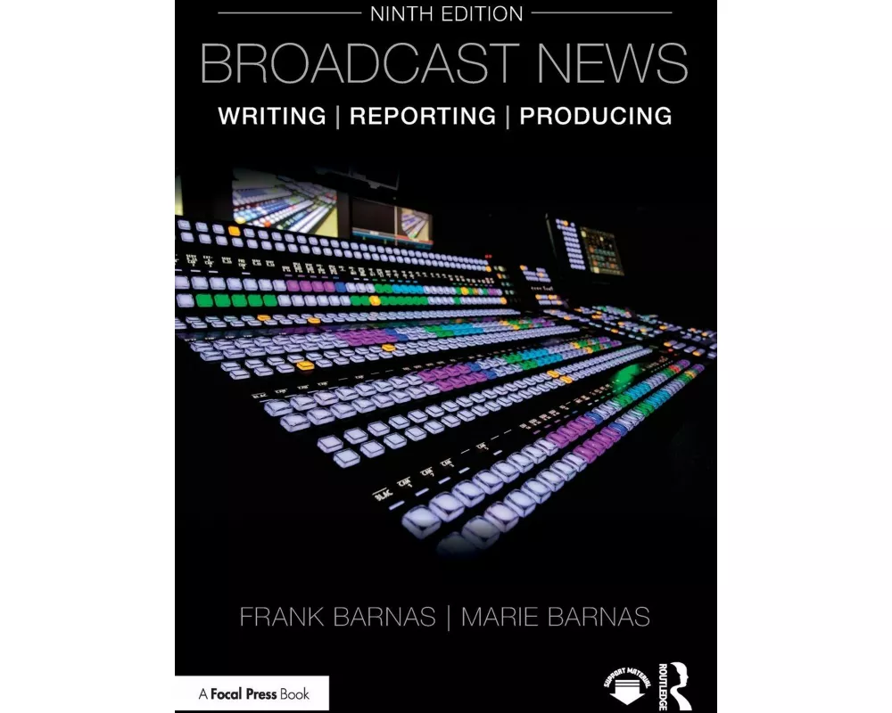 Broadcast News Writing, Reporting, and Producing