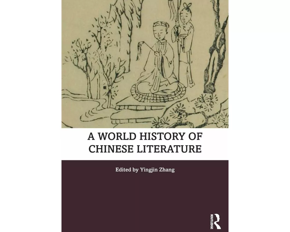 A World History of Chinese Literature