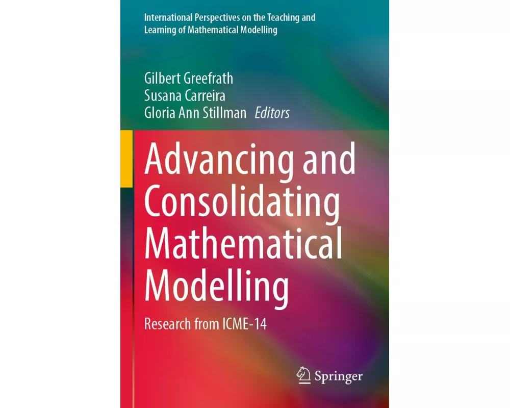 Advancing and Consolidating Mathematical Modelling