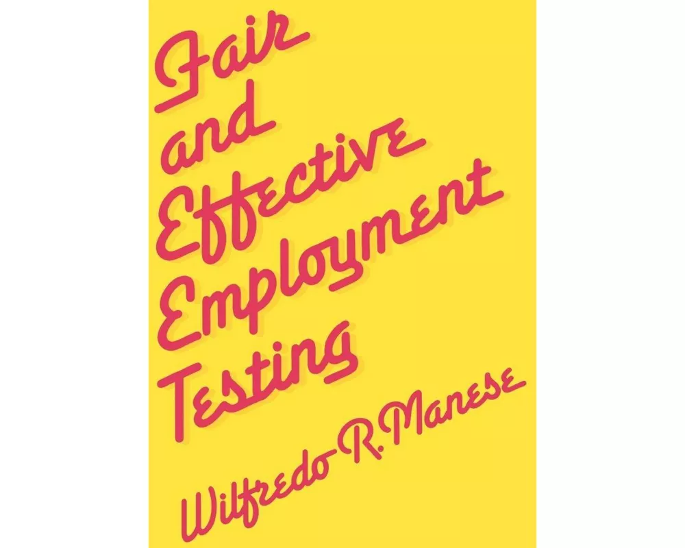 Fair and Effective Employment Testing