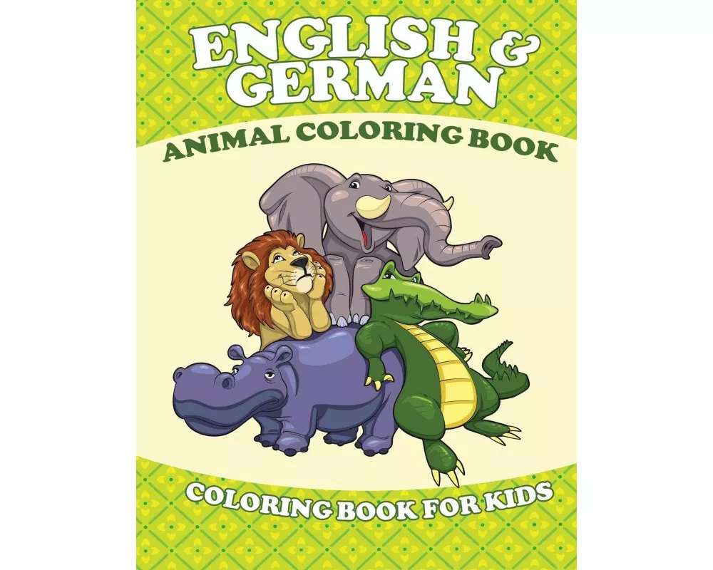 English and German Animal Coloring Book (Coloring Book for Kids)