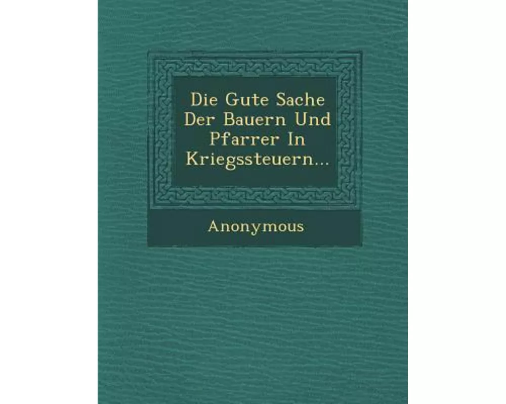 Die Gute Sache Der Bauern Und Pfarrer in Kriegssteuern