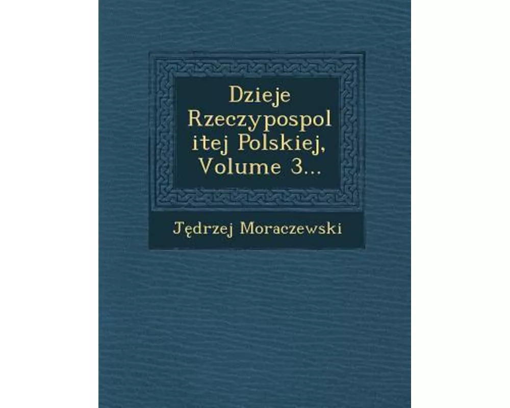 Dzieje Rzeczypospolitej Polskiej, Volume 3