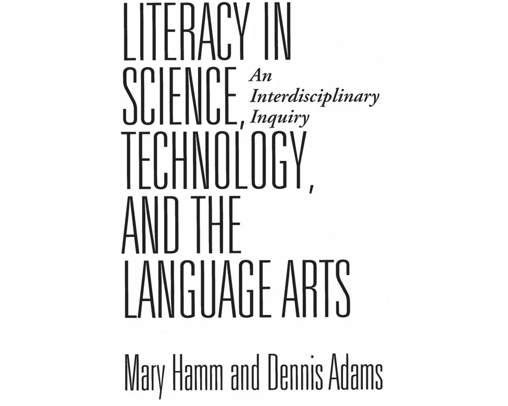 Literacy in Science, Technology, and the Language Arts