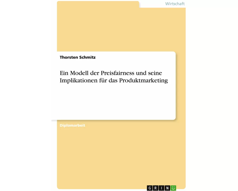 Ein Modell der Preisfairness und seine Implikationen für das Produktmarketing