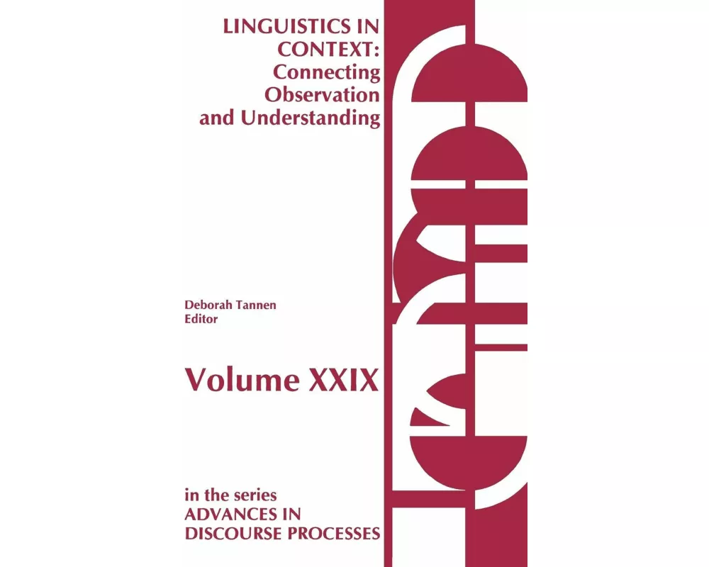 Linguistics in Context--Connecting Observation and Understanding