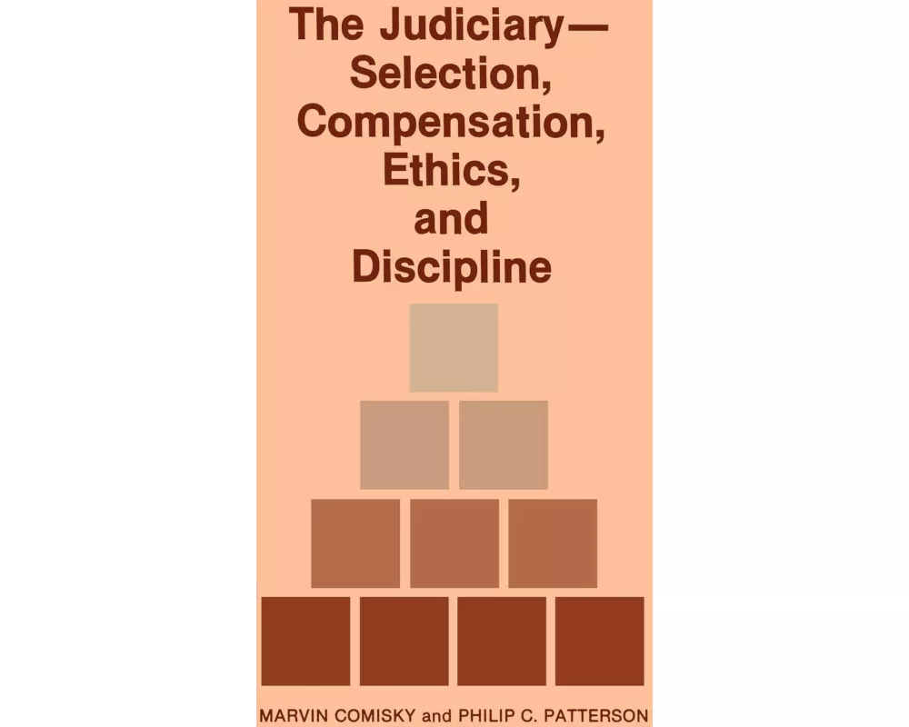 The Judiciary--Selection, Compensation, Ethics, and Discipline