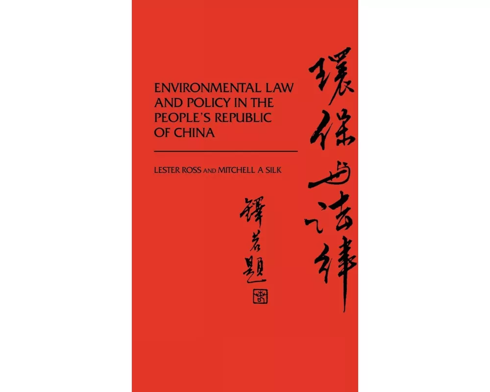 Environmental Law and Policy in the People's Republic of China
