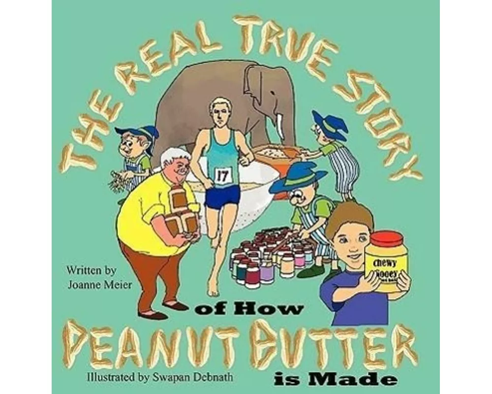 The Real True Story of How Peanut Butter Is Made