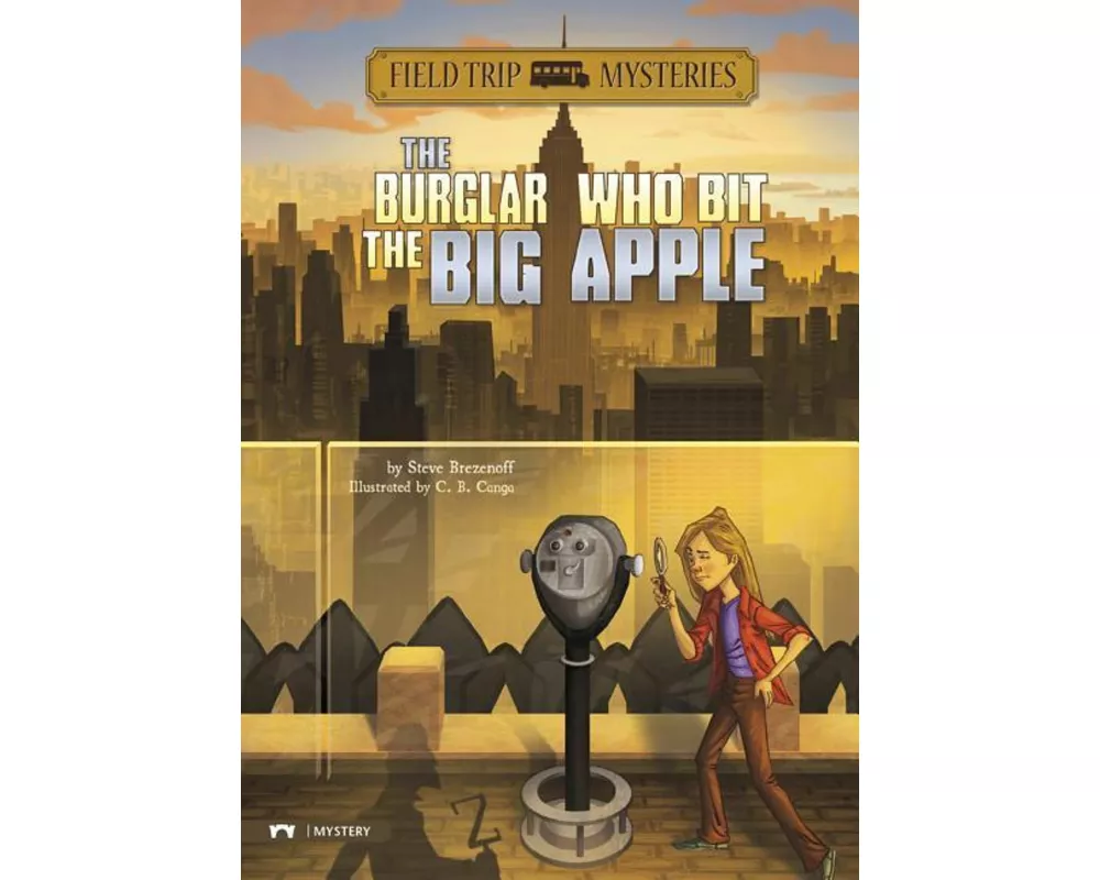 Field Trip Mysteries: The Burglar Who Bit the Big Apple