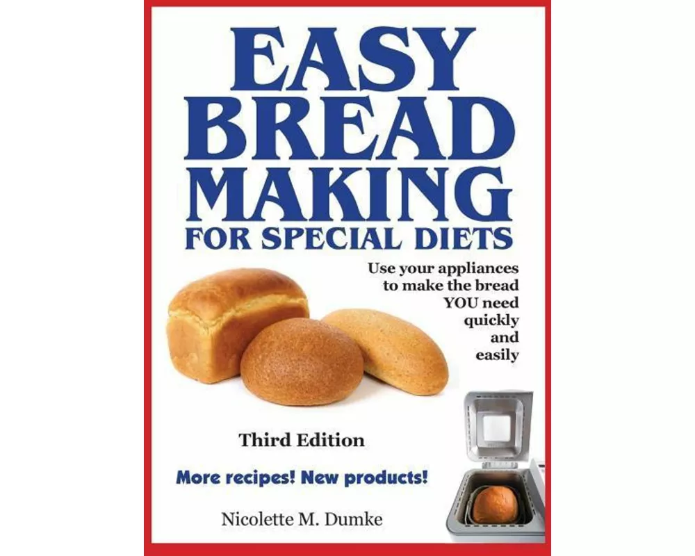 Easy Breadmaking for Special Diets, Third Edition