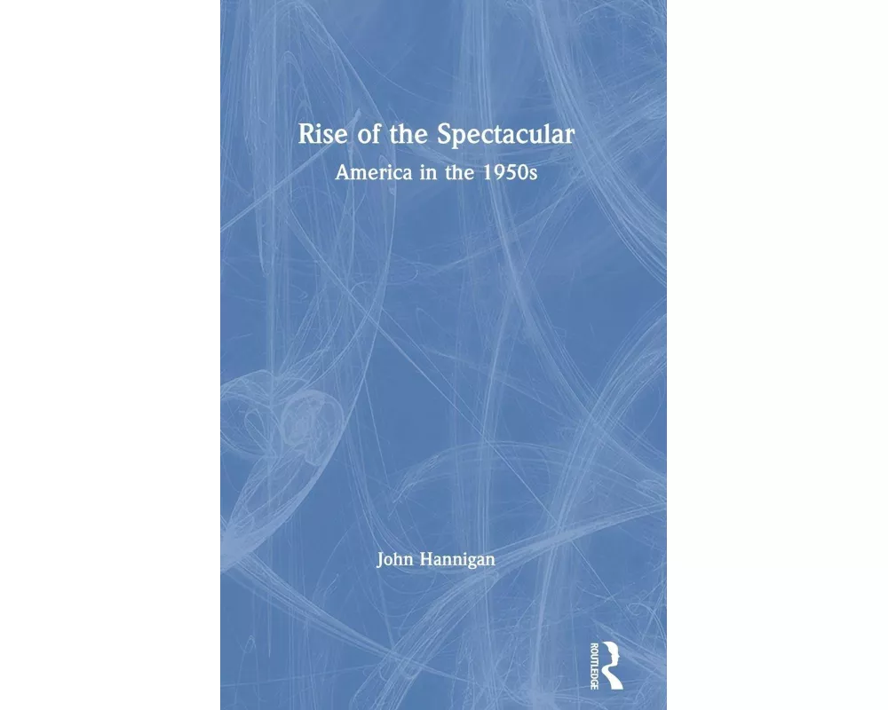 Rise of the Spectacular