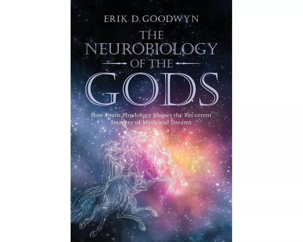 The Neurobiology of the Gods