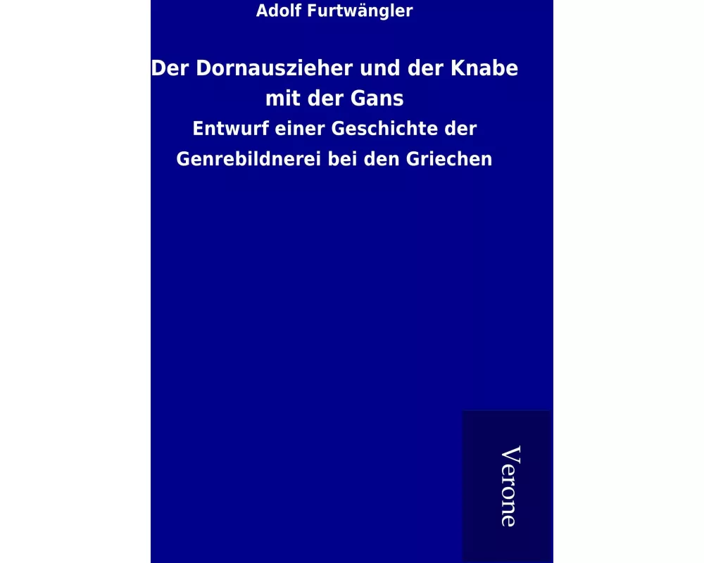 Der Dornauszieher und der Knabe mit der Gans