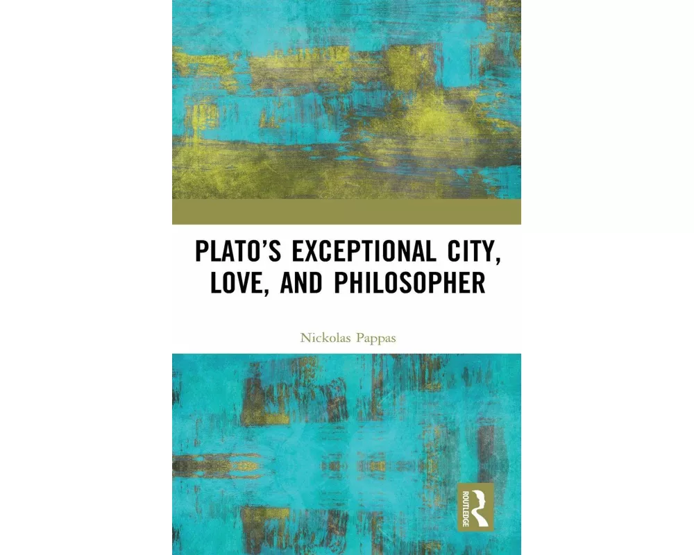 Plato’s Exceptional City, Love, and Philosopher