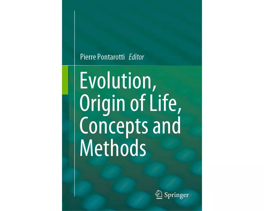Evolution, Origin of Life, Concepts and Methods