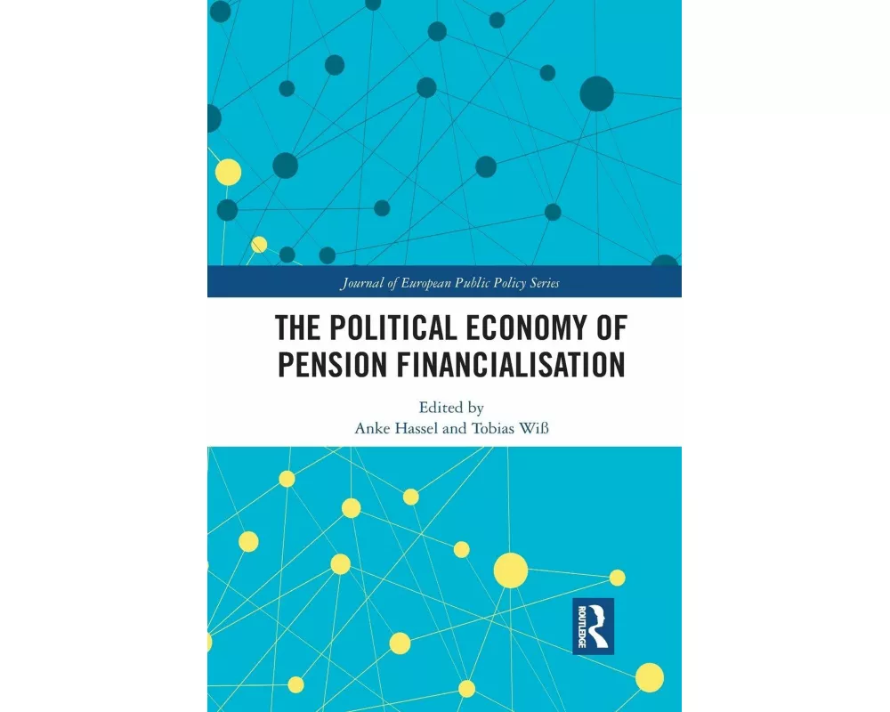 The Political Economy of Pension Financialisation