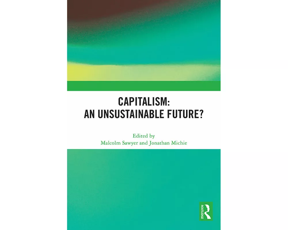 Capitalism: An Unsustainable Future?