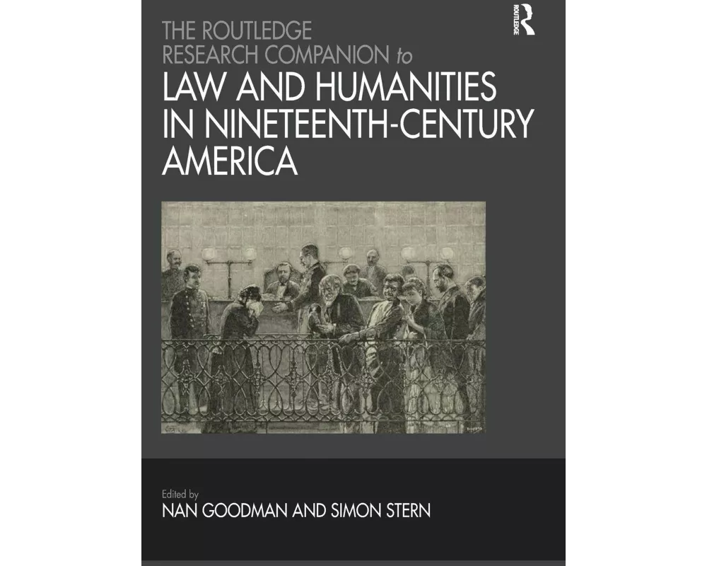 The Routledge Research Companion to Law and Humanities in Nineteenth-Century America