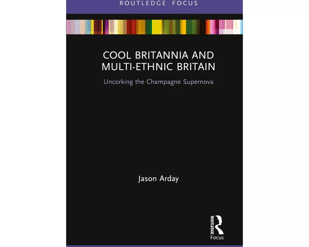 Cool Britannia and Multi-Ethnic Britain