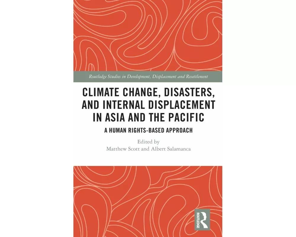 Climate Change, Disasters, and Internal Displacement in Asia and the Pacific