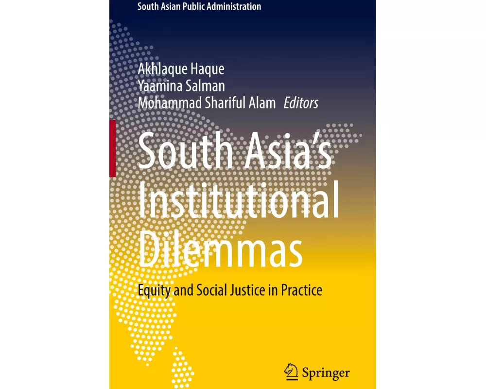 South Asia’s Institutional Dilemmas