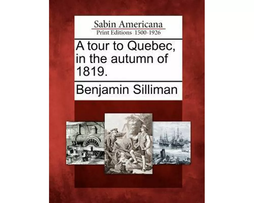 A Tour to Quebec, in the Autumn of 1819