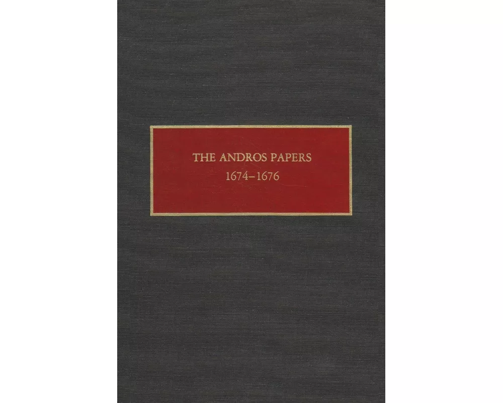 The Andros Papers, 1674-1676