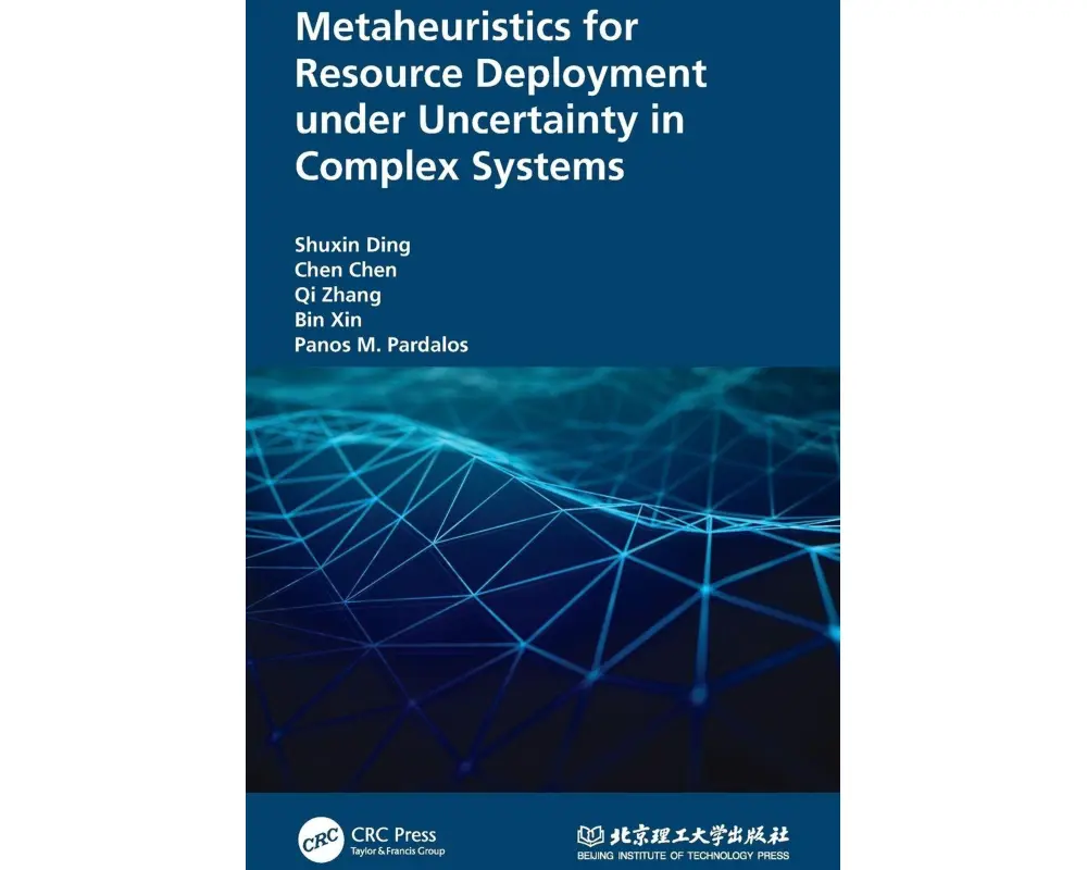Metaheuristics for Resource Deployment under Uncertainty in Complex Systems