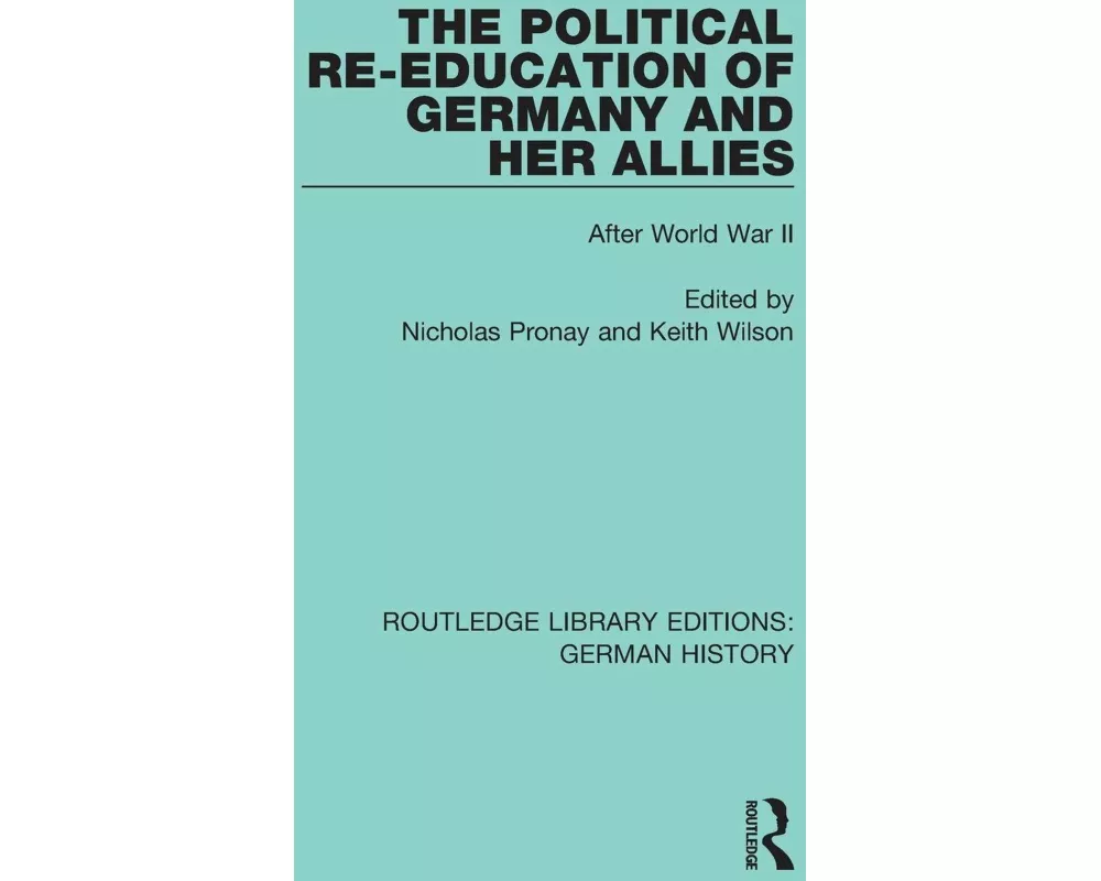 The Political Re-Education of Germany and her Allies