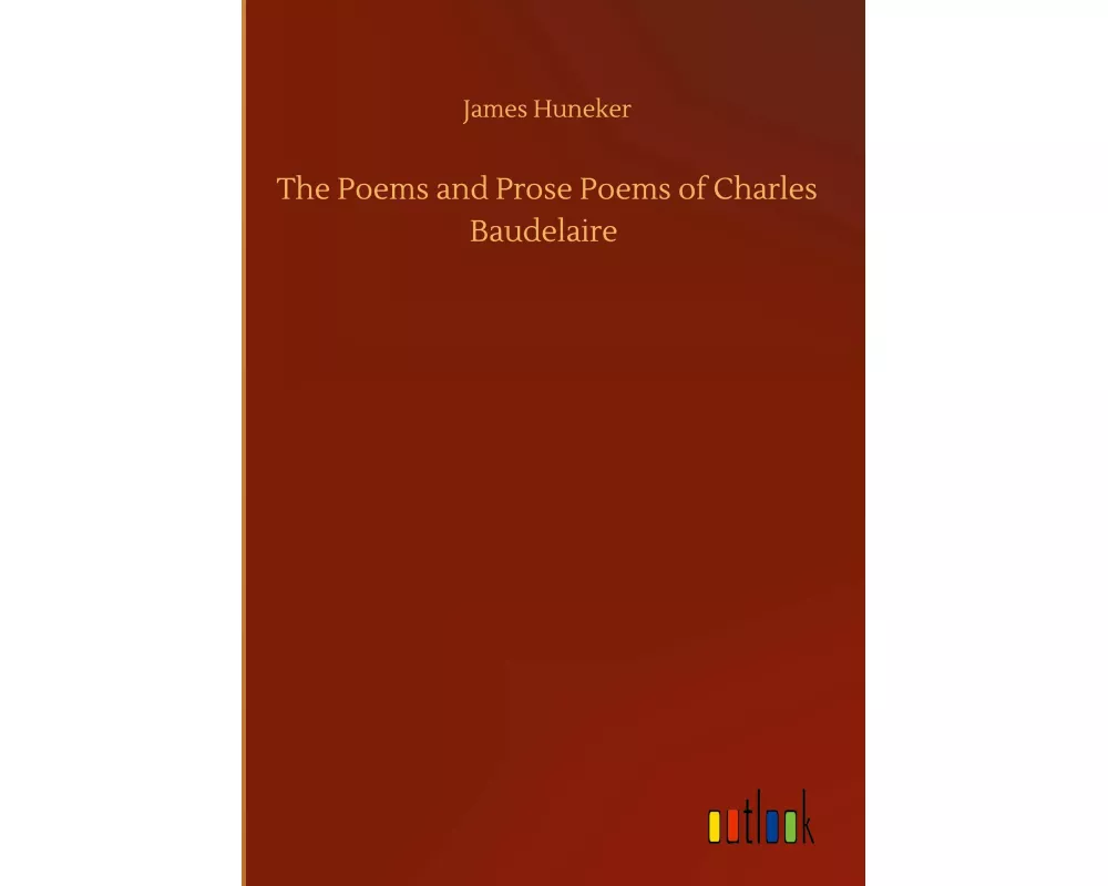 The Poems and Prose Poems of Charles Baudelaire