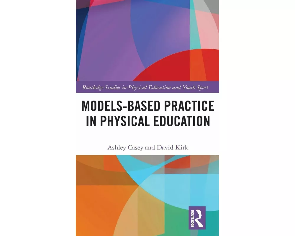 Models-based Practice in Physical Education