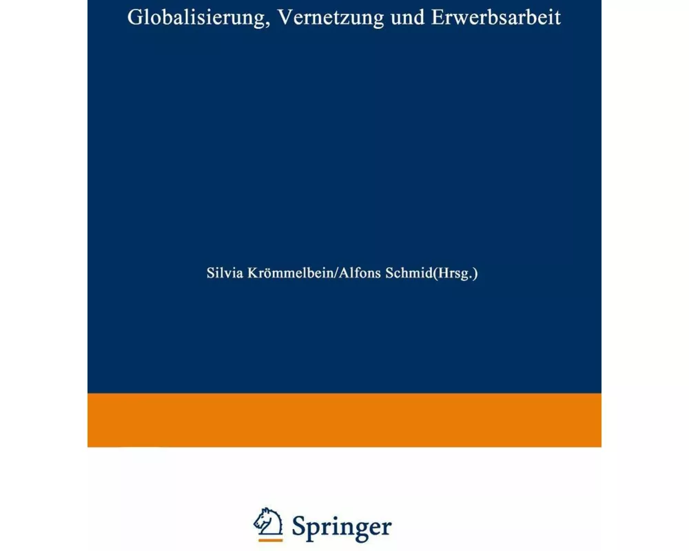 Globalisierung, Vernetzung und Erwerbsarbeit
