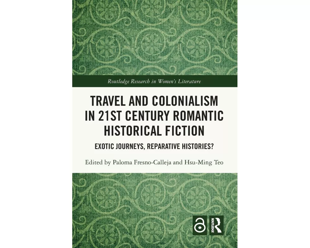 Travel and Colonialism in 21st Century Romantic Historical Fiction