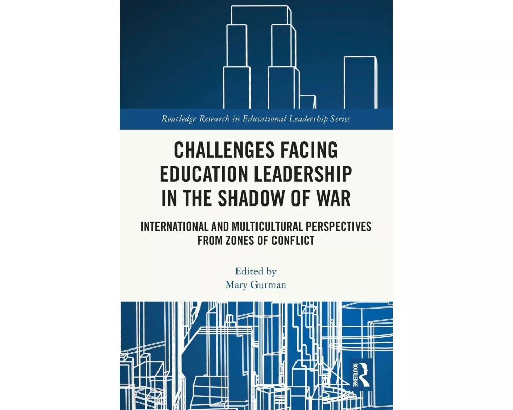 Challenges facing Education Leadership in the Shadow of War