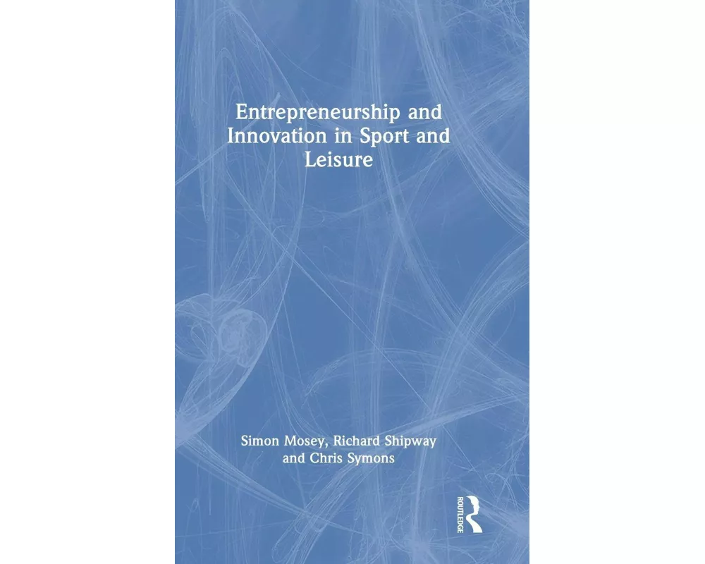 Entrepreneurship and Innovation in Sport and Leisure