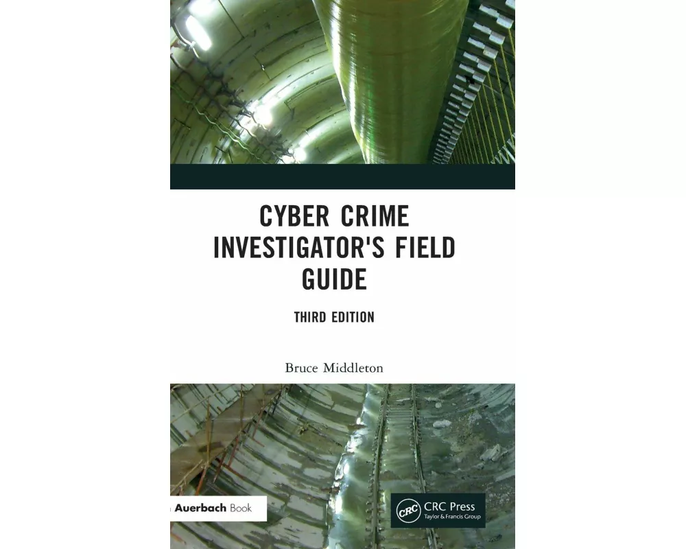 Cyber Crime Investigator's Field Guide