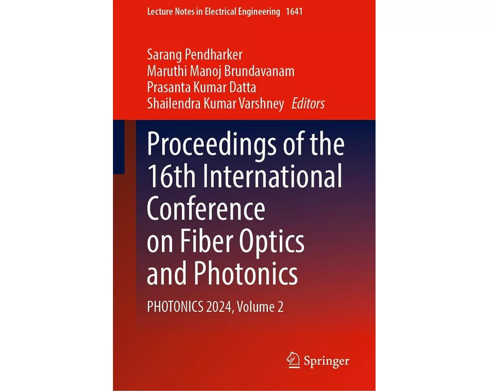 Proceedings of the 16th International Conference on Fiber Optics and Photonics