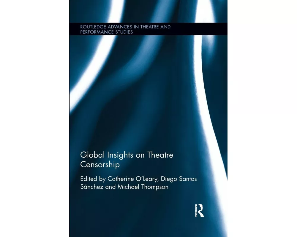 Global Insights on Theatre Censorship