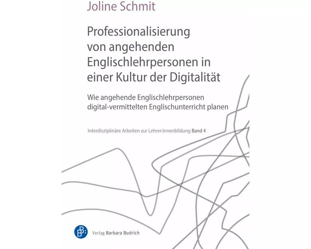 Professionalisierung von angehenden Englischlehrpersonen in einer Kultur der Digitalität